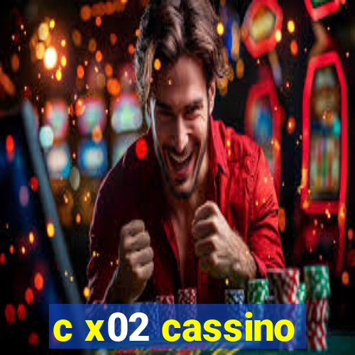 c x02 cassino